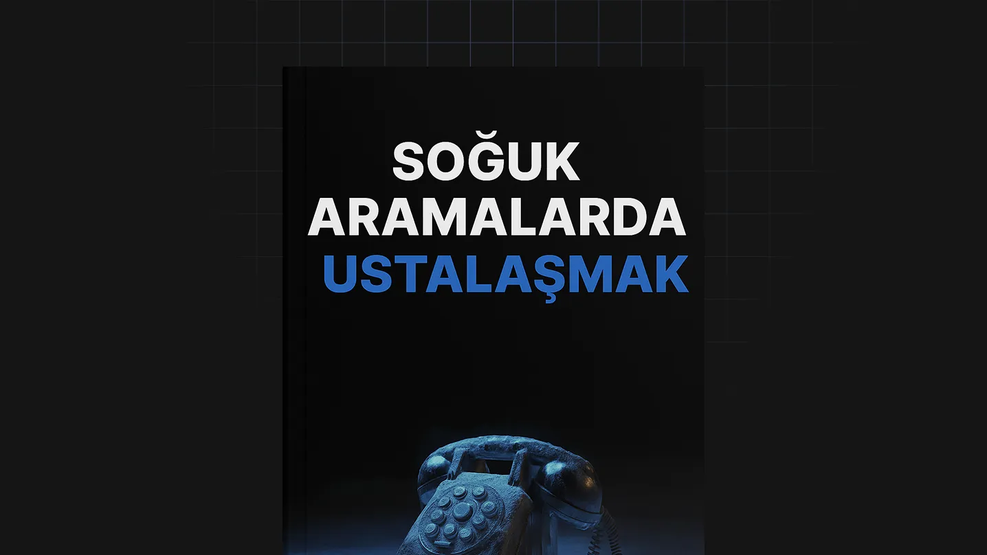 Soğuk Aramalarda Ustalaşmak